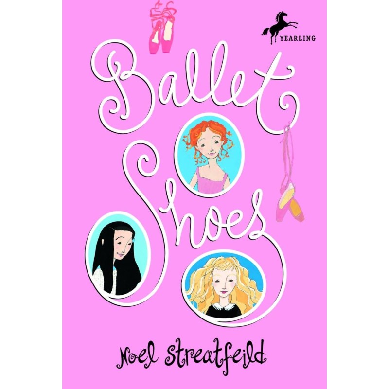 Ballet Shoes, by Noel Streatfeild