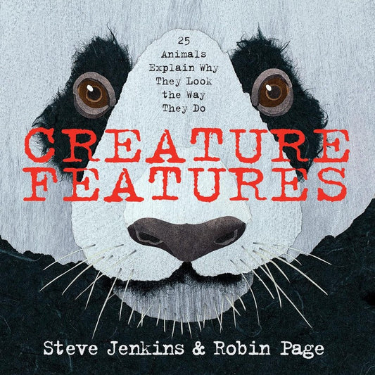 Creature Features, by Steve Jenkins & Robin Page