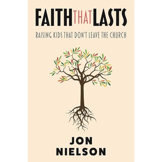 Faith That Lasts, by Nielson, Jon