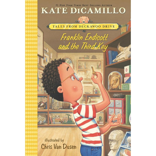 Franklin Endicott and the Third Key: Tales from Deckawoo Drive (Book #6), by Kate DiCamillo