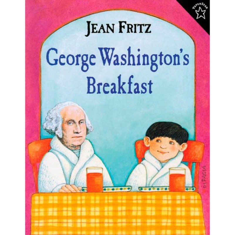 George Washington's Breakfast, by Jean Fritz