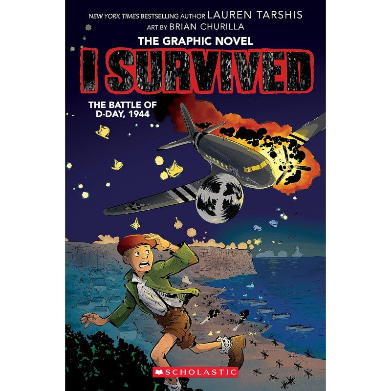 I Survived the Battle of D-Day, 1944 (I Survived Graphic Novel #9), by Lauren Tarshis