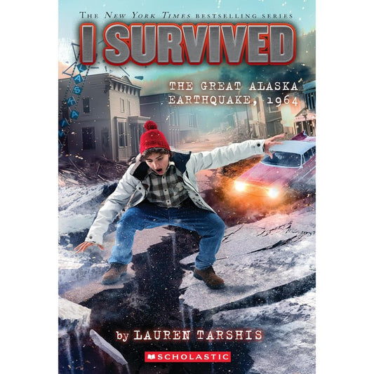 I Survived the Great Alaska Earthquake, 1964, by Lauren Tarshis