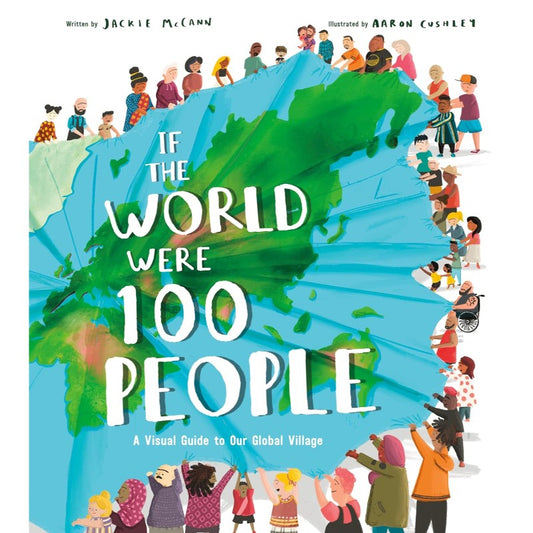 If the World Were 100 People, by Jackie McCann