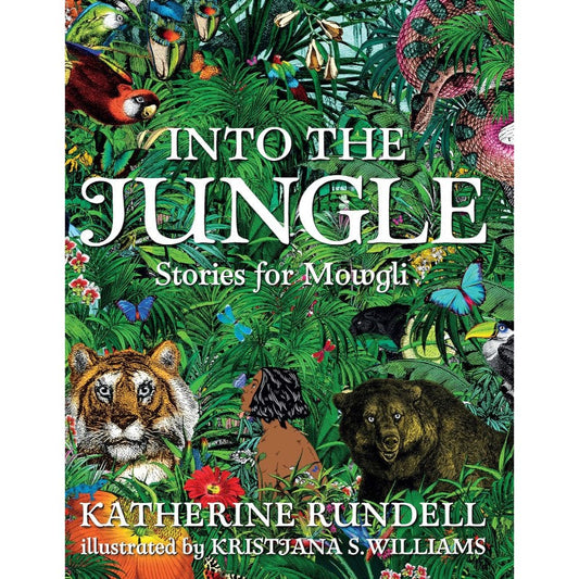 Into the Jungle, by Katherine Rundell