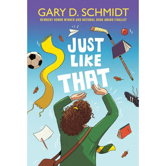 Just Like That, by Gary D. Schmidt