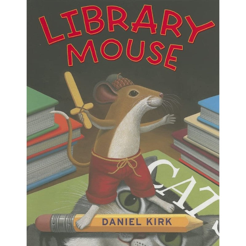 Library Mouse, by Daniel Kirk