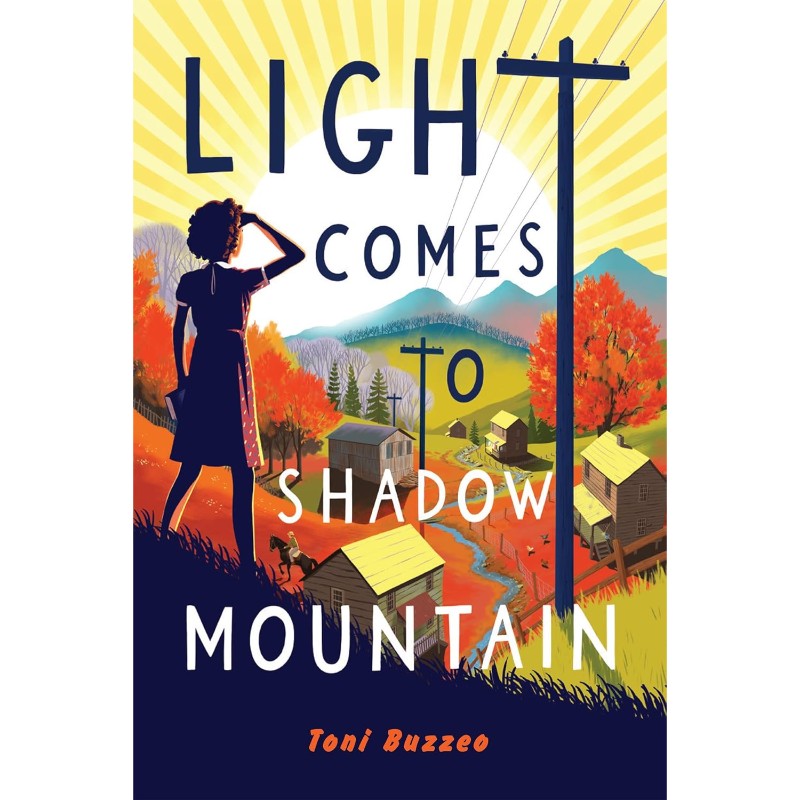 Light Comes to Shadow Mountain, by Toni Buzzeo