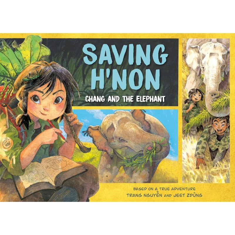 Saving H'Non: Chang and the Elephant, by Trang Nguyen