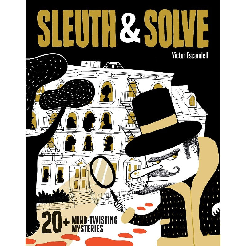 Sleuth & Solve: 20+ Mind-Twisting Mysteries, by Ana Gallo