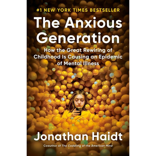 The Anxious Generation, by Jonathan Haidt