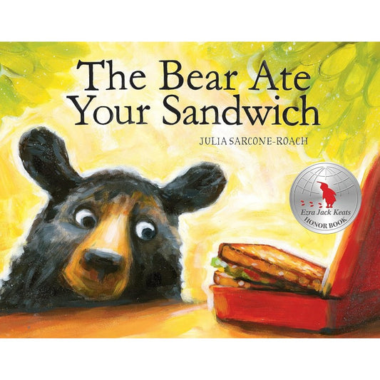 The Bear Ate Your Sandwich, by Julia Sarcone-Roach