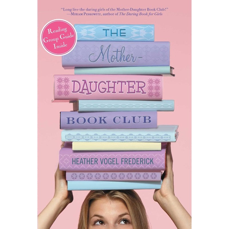 The Mother-Daughter Book Club
, by Heather Vogel Frederick