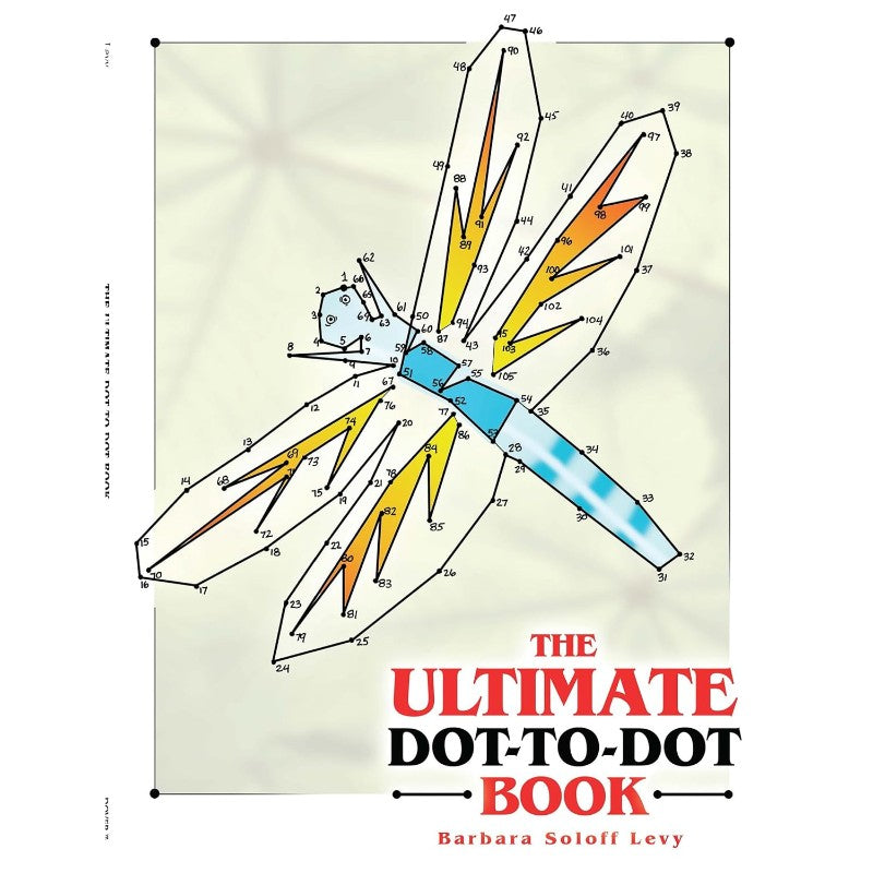 The Ultimate Dot-to-Dot Book, by Barbara Soloff Levy