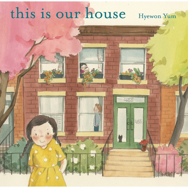 This Is Our House, by Hyewon Yum