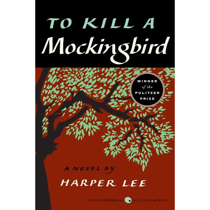 To Kill a Mockingbird, by Harper Lee