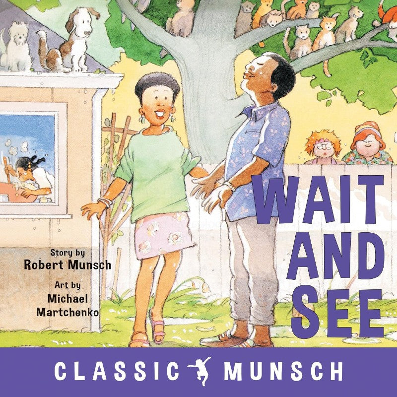 Wait and See, by Robert Munsch