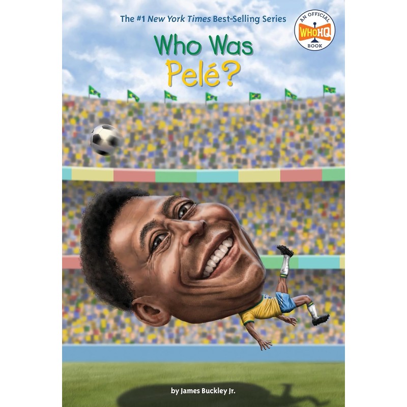 Who Was Pelé?, by James Buckley Jr.