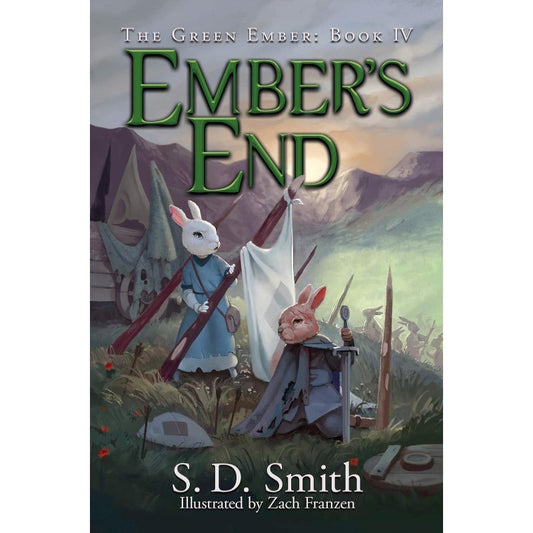 Ember’s End: The Green Ember Book 4, by S. D. Smith