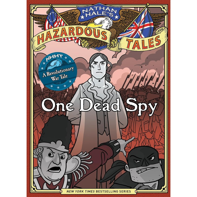 One Dead Spy (Nathan Hale's Hazardous Tales #1), by Nathan Hale