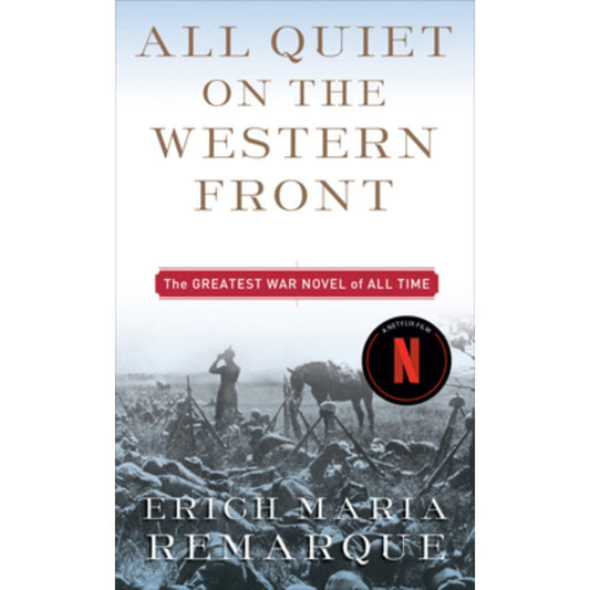 All Quiet on the Western Front, by Erich Maria Remarque