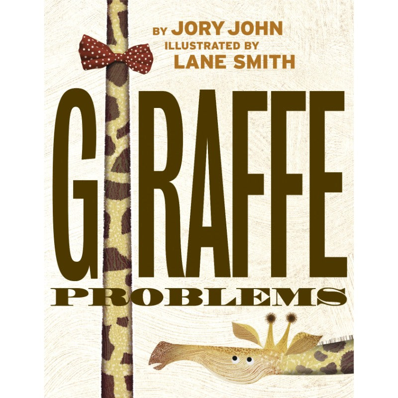 Giraffe Problems, by Jory John