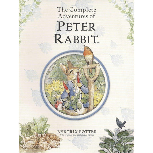 The Complete Adventures of Peter Rabbit, by Beatrix Potter