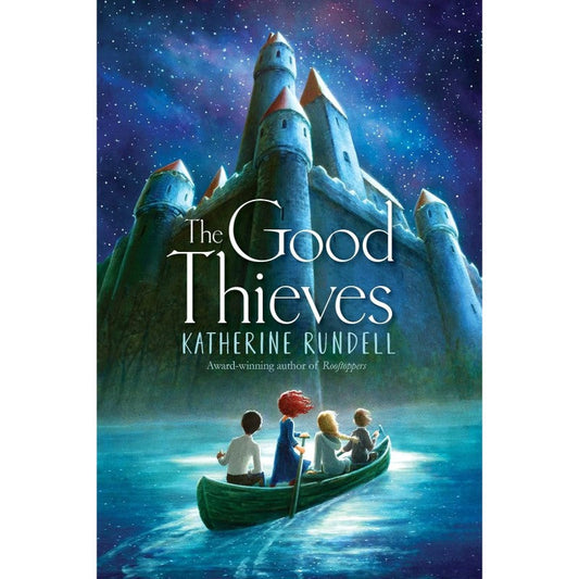 The Good Thieves, by Katherine Rundell