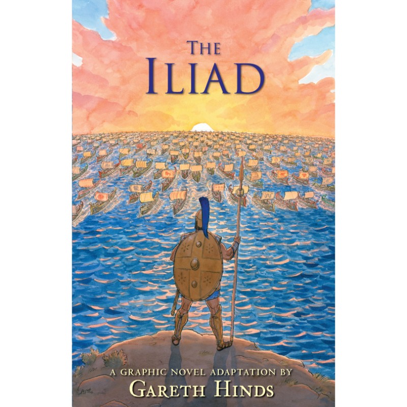 The Iliad: A Graphic Novel Adaptation, by Gareth Hinds