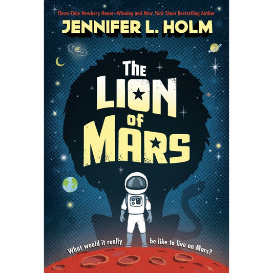 The Lion of Mars, by Jennifer L. Holm