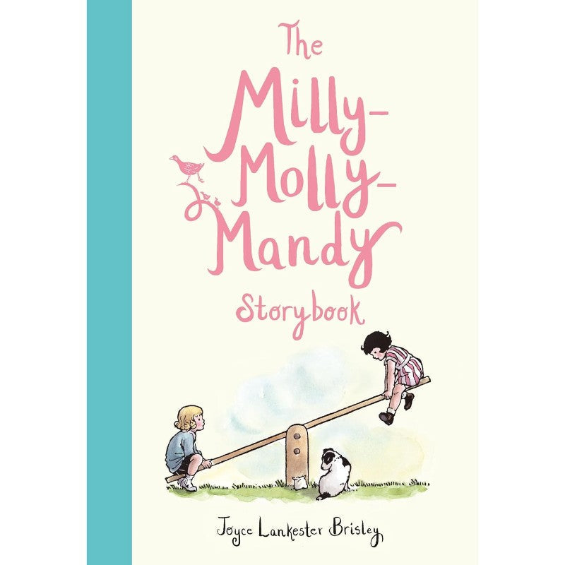 The Milly-Molly-Mandy Storybook, by Joyce Lankester Brisley