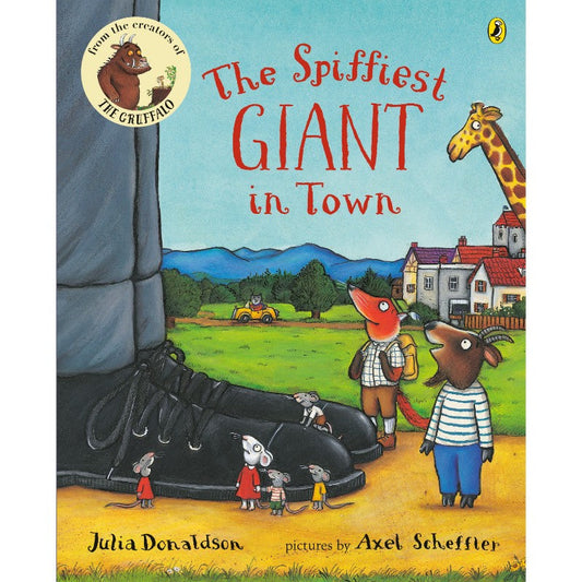 The Spiffiest Giant in Town, by Julia Donaldson