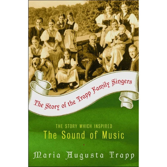 The Story of the Trapp Family Singers, by Maria A Trapp
