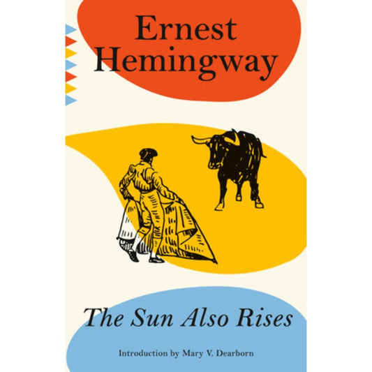 The Sun Also Rises, by Ernest Hemingway