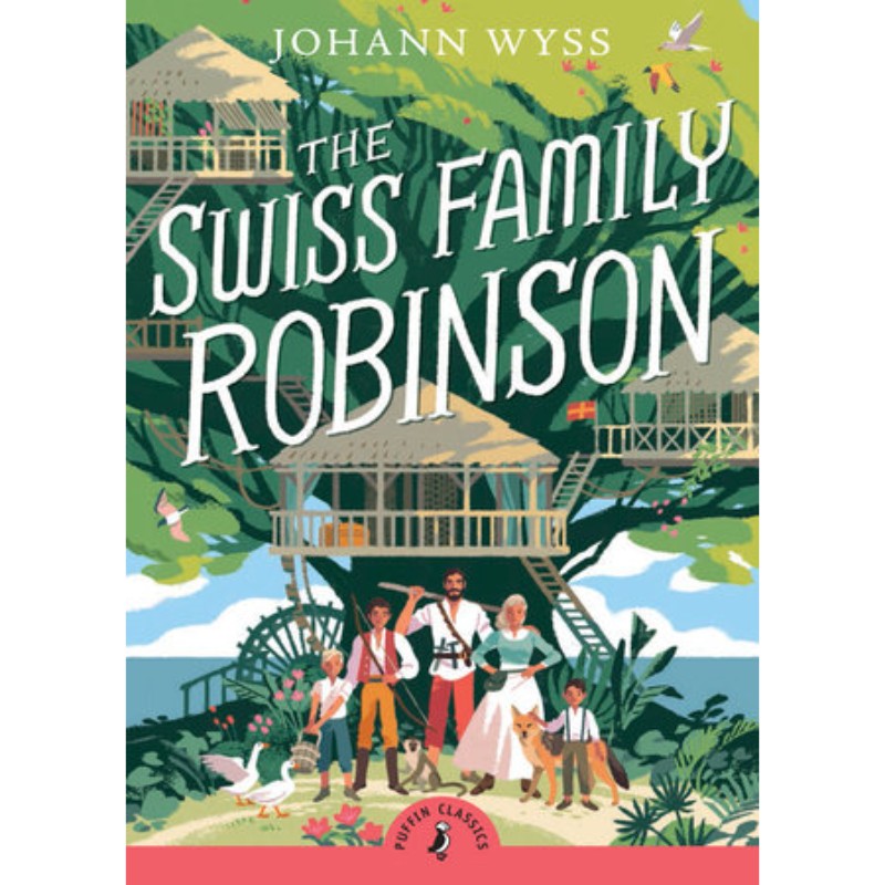 The Swiss Family Robinson (Abridged Edition), by Johann D. Wyss 