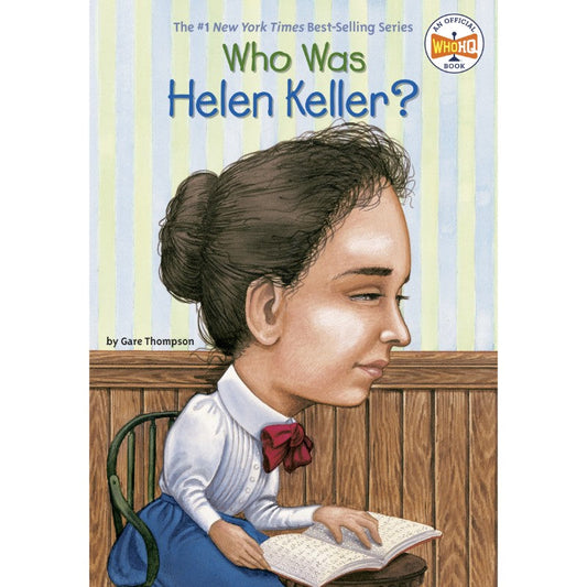 Who Was Helen Keller?, by Gare Thompson