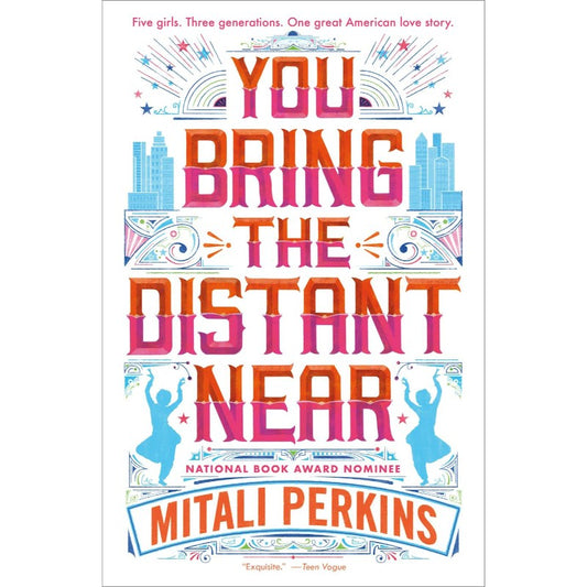 You Bring the Distant Near, by Mitali Perkins